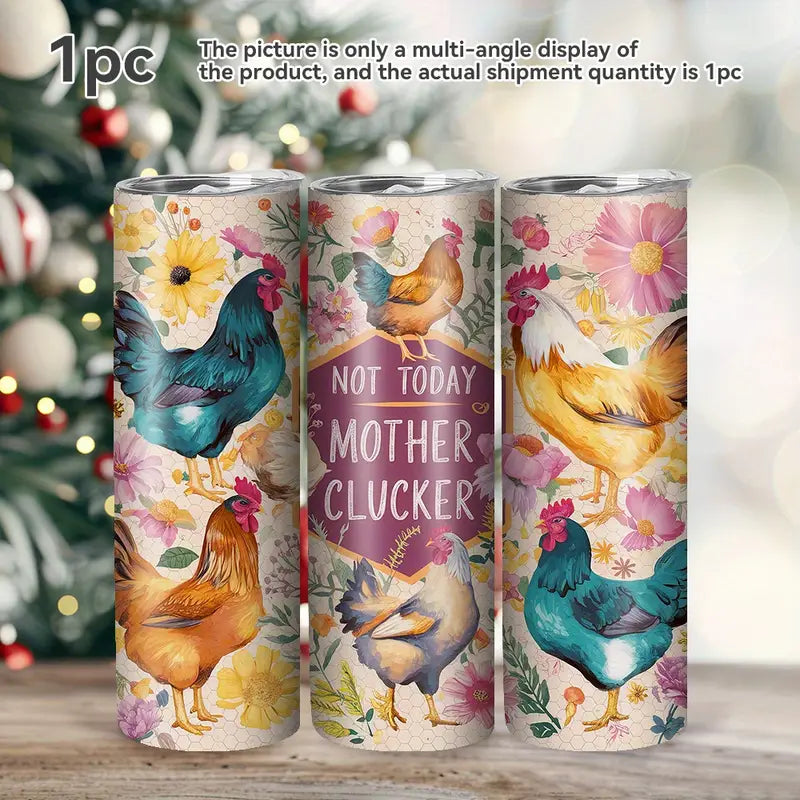 Not Today Mother Clucker 20oz Tumbler